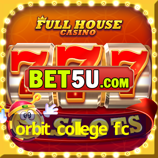 orbit college fc